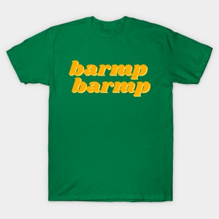 Newfoundland Sayings - Barmp Barmp! T-Shirt